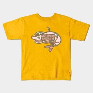 Shrimply Existing Kids T-Shirt